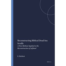 (英文圖書) Reconstructing Biblical Dead Sea Scrolls: A New Method Applied to the Reconstruction of 4qsam... 精裝版, Brill, 英文