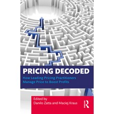 (英文圖書) Pricing Decoded: How Leading Pricing Practitioners Manage Price to Boost Profits 平裝版, Routledge, 英文