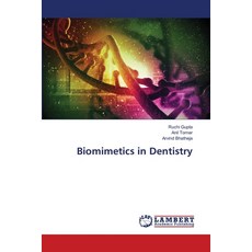 Biomimetics in Dentistry 平裝版, LAP Lambert Academic Publis..., 英文