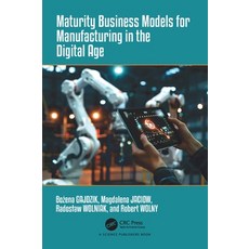 (英文圖書) Maturity Business Models for Manufacturing in the Digital Age 精裝版, CRC Press, 英文