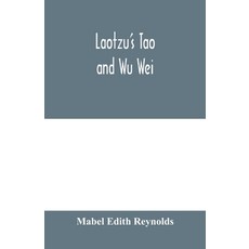 (英文圖書) Laotzu's Tao and Wu Wei 平裝版, Alpha Edition, 英文