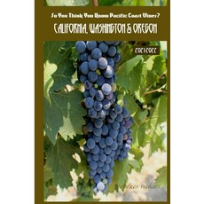 (英文圖書) So You Think You Know Pacific Coast Wines? 2021-2022: California Washington & Oregon 平裝版, Independently Published, 英文