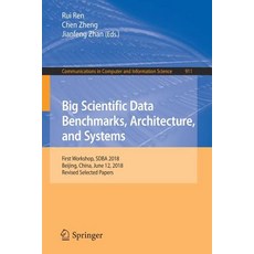 (英文圖書) Big Scientific Data Benchmarks Architecture and Systems: First Workshop Sdba 2018 Beijing... 平裝版, Springer, 英文