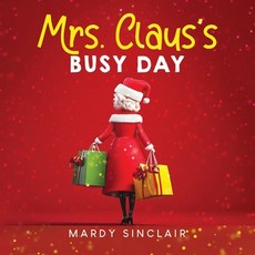 (英文圖書) Mrs. Claus's Busy Day 平裝版, Auctorem House LLC, 英文