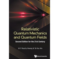 Relativistic Quantum Mechanics and Quantum Fields: Second Edition 平裝版, World Scientific Publishing Company, 英文