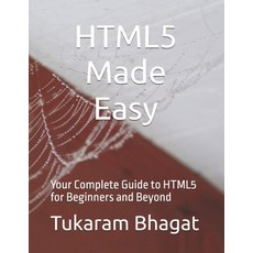 (英文圖書) HTML5 Made Easy: Your Complete Guide to HTML5 for Beginners and Beyond 平裝版, Independently Published, 英文