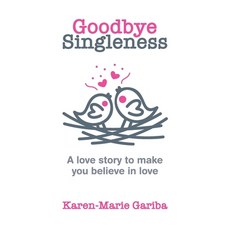 (英文圖書) Goodbye Singleness 平裝版, Karen Marie Gariba, 英文