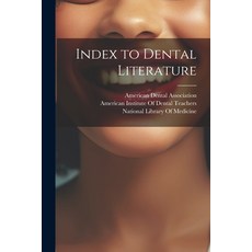 (英文圖書) Index to Dental Literature 平裝版, Legare Street Press, 英文