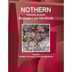 (英文圖書) Northern Mariana Islands Business Law Handbook Northern Mariana Islands Business Law Handbook... 平裝版, IBP USA, 英文