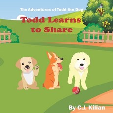 (英文圖書)The Adventures of Todd the Dog: Todd Learns to Share 平裝版, Independently Published, 英文