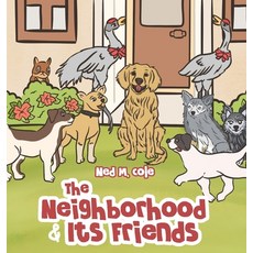 (英文圖書)The Neighborhood and Its Friends 精裝版, Inks and Bindings, LLC, 英文