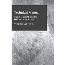 (英文圖書) Technical Manual - The Blacksmith and the Welder - June 16 1941 平裝版, Johnson Press, 英文
