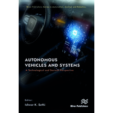 (英文圖書) Autonomous Vehicles and Systems: A Technological and Societal Perspective 精裝版, River Publishers, 英文