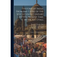 (英文圖書) History of India: From the Close of the Seventeenth Century to the Present Time by Sir. A.C.... 精裝版, Legare Street Press, 英文