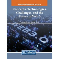 (英文圖書) Concepts Technologies Challenges and the Future of Web 3 平裝版, IGI Global, 英文