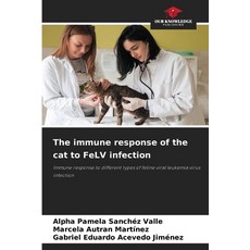 (英文圖書) The immune response of the cat to FeLV infection 平裝版, Our Knowledge Publishing, 英文