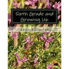 (英文圖書)Sixth Grade and Growing Up 平裝版, Createspace Independent Pub..., 英文