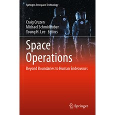 (英文圖書) Space Operations: Beyond Boundaries to Human Endeavours 平裝版, Springer, 英文