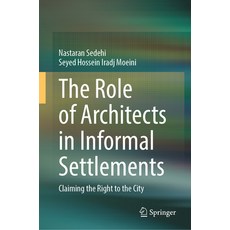 (英文圖書) The Role of Architects in Informal Settlements: Claiming the Right to the City 精裝版, Springer, 英文