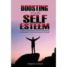 (英文圖書) Boosting Your Self Esteem: A step by step guide towards becoming unstoppable overwhelming a... 平裝版, Createspace Independent Pub..., 英文