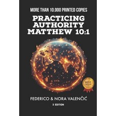 (英文圖書) Practicing Authority Matthew 10: 1 平裝版, Independently Published, 英文