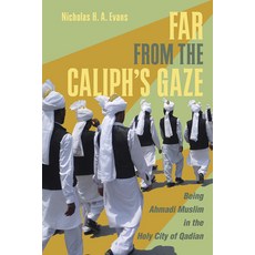 Far from the Caliph's Gaze: Being Ahmadi Muslim in the Holy City of Qadian 精裝版, Cornell University Press, 英文