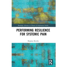 (英文圖書) Performing Resilience for Systemic Pain 平裝版, Routledge, 英文