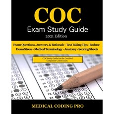 COC Exam Study Guide - 2021 Edition: 150 Certified Outpatient Coder Practice Exam Questions Answers... 平裝版, Independently Published, 英文