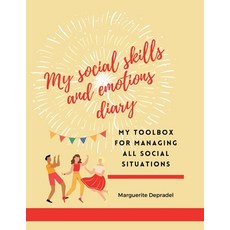 (英文圖書) My social skills and emotions diary: My toolbox for managing all social situations 平裝版, Toi En Mieux, 英文