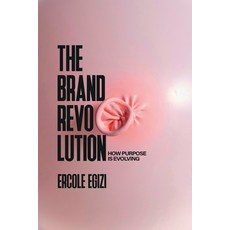 (英文圖書) The Brand Revolution.: How Purpose is Evolving. 平裝版, Independently Published, 英文