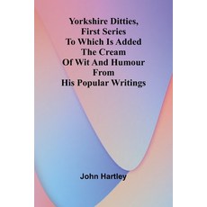 (英文圖書) Yorkshire Ditties First Series To Which Is Added The Cream Of Wit And Humour F... 平裝版, Alpha Edition, English