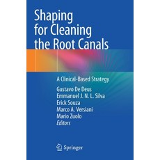 (英文圖書) Shaping for Cleaning the Root Canals: A Clinical-Based Strategy 平裝版, Springer, 英文
