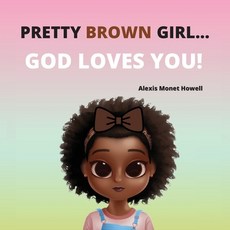 (英文圖書)Pretty Brown Girl God Loves You 平裝版, Alexis Howell, 英文