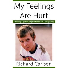 (英文圖書) My Feelings Are Hurt: Growing Up as a Highly Sensitive Teenage Boy 平裝版, Independently Published, 英文