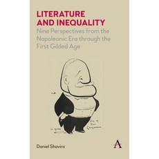 (英文圖書) Literature and Inequality: Nine Perspectives from the Napoleonic Era Through the First Gilded... 平裝版, Anthem Press, 英文