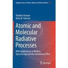 (英文圖書) Atomic and Molecular Radiative Processes: With Applications to Modern Spectroscopy and the Gr... 精裝版, Springer, 英文