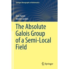 (英文圖書) The Absolute Galois Group of a Semi-Local Field 平裝版, Springer, 英文