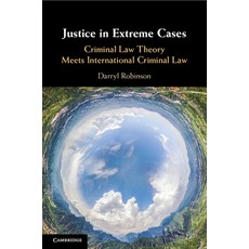 (英文圖書) Justice in Extreme Cases: Criminal Law Theory Meets International Criminal Law 平裝版, Cambridge University Press, 英文