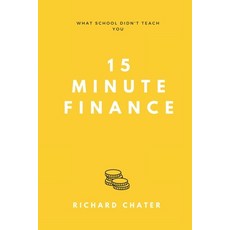 (英文圖書) 15 Minute Finance: What School Didn't Teach You 平裝版, Richard Chater, 英文