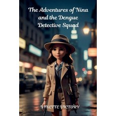(英文圖書) The Adventures of Nina and the Dengue Detective Squad 平裝版, Ninette Victory, 英文