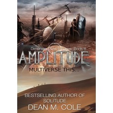 (英文圖書) Amplitude: A Post-Apocalyptic Thriller (Dimension Space Book Three) 精裝版, Candtor Press, LLC, 英文