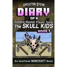 (英文圖書)Diary of a Minecraft Zombie Hunter Player Team 'The Skull Kids' - Book 1: Unoffi... 平裝版, Createspace Independent Pub..., 英文