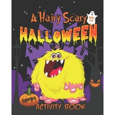(英文圖書) A Hairy Scary Halloween: Jumbo Activity Book for ages 6-10 平裝版, Independently Published, 英文