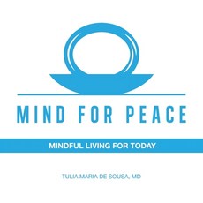 Mind for Peace: Mindful Living for Today 平裝版, Balboa Press, 英文
