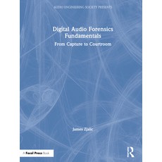 Digital Audio Forensics Fundamentals: From Capture to Courtroom 精裝版, Focal Press, 英文