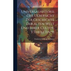(英文圖書) Universalhistorische Uebersicht Der Geschichte Der Alten Welt Und Ihrer Cultur. 3 Theile [in 9] 精裝版, Legare Street Press, 英文