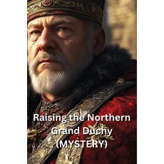 (英文圖書) Raising the Northern Grand Duchy (MYSTERY) 平裝版, Anne C. West, 英文