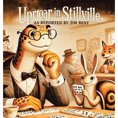 (英文圖書) Uproar in Stillville! As Reported by Jim Best 精裝版, Xlibris Us, 英文