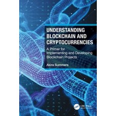 (英文圖書) Understanding Blockchain and Cryptocurrencies: A Primer for Implementing and Developing Block... 平裝版, CRC Press, 英文