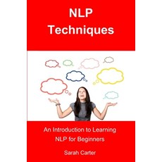 NLP Techniques: An Introduction to Learning NLP for Beginners 平裝版, Createspace Independent Publishing Platform, 英文